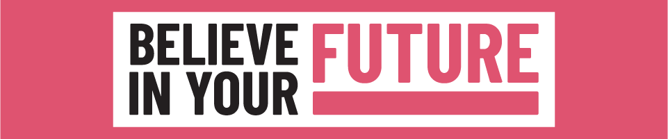 believe in your future banner